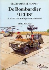 Boek België onder de  wapens 6 Boek - Bombardier 'Iltis In Dienst van de Landmacht.